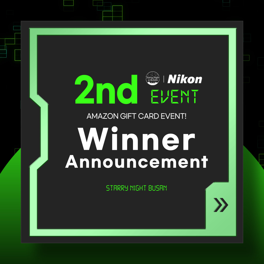 Announcement of Winners for the Second Event with Starry Night in Busan and Nikon