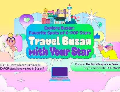 Explore Busan: Favorite Spots of K-POP Stars, Travel Busan with Your Star! 
