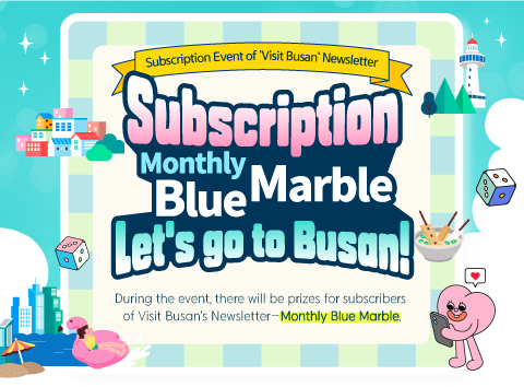 [EVENT] Subscription Event of 'Visit Busan' Newsletter