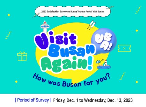 2023 Satisfaction Survey on Busan Tourism Portal Visit Busan