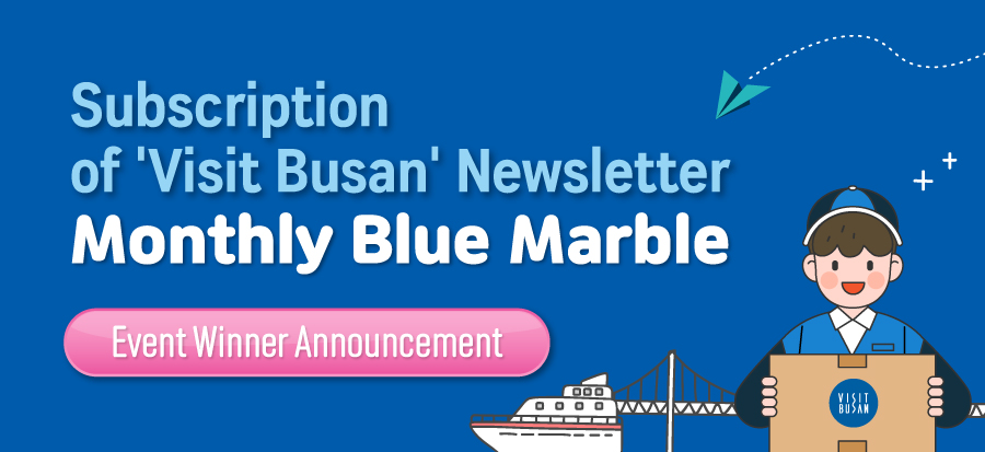 Winners Announcement : Subscription Event of Visit Busan Newsletter