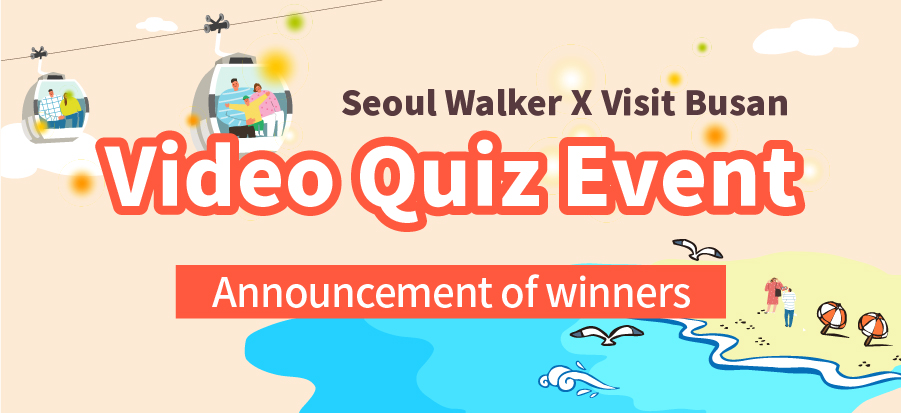 Winners Announcement : Seoul Walker X Visit Busan